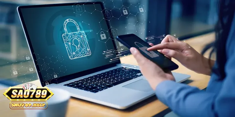 Sơ lược đôi nét về chính sách bảo mật Sao789